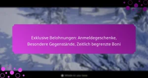 featured-image-eklusive-belohnungen-anmeldegeschenke-besondere-gegenstande-zeitlich-begrenzte-boni