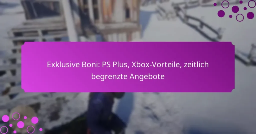 featured-image-eklusive-boni-ps-plus-xbo-vorteile-zeitlich-begrenzte-angebote