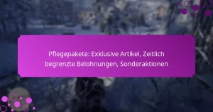 featured-image-pflegepakete-eklusive-artikel-zeitlich-begrenzte-belohnungen-sonderaktionen