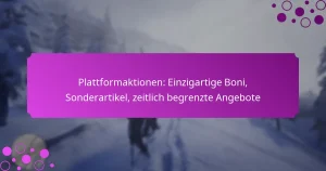 featured-image-plattformaktionen-einzigartige-boni-sonderartikel-zeitlich-begrenzte-angebote