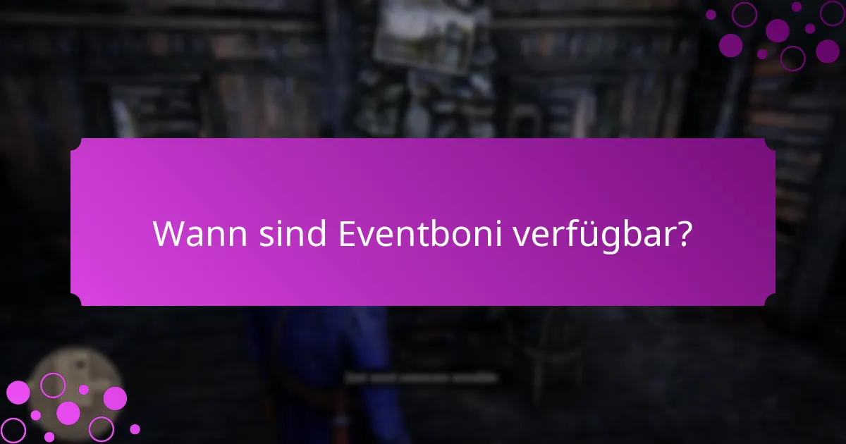 Welche einzigartigen Herausforderungen sind mit Eventboni verbunden?