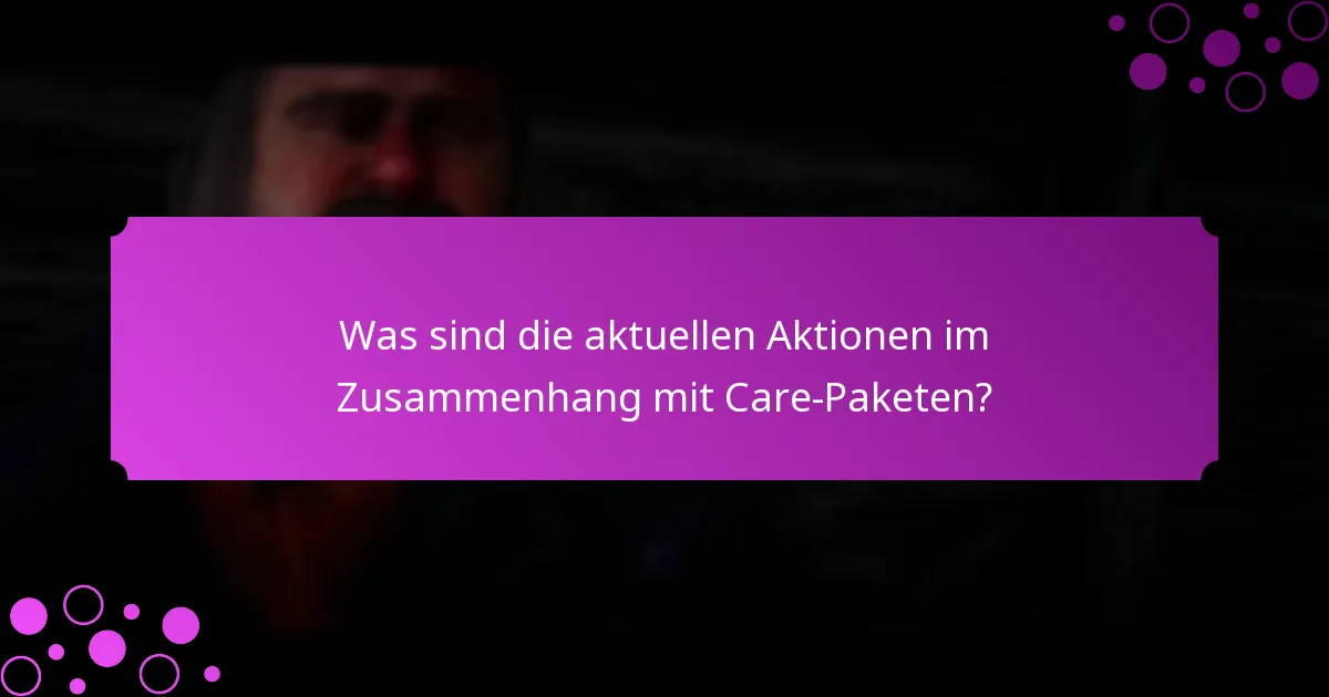 Welche Arten von Belohnungen kann ich von Care-Paketen erwarten?