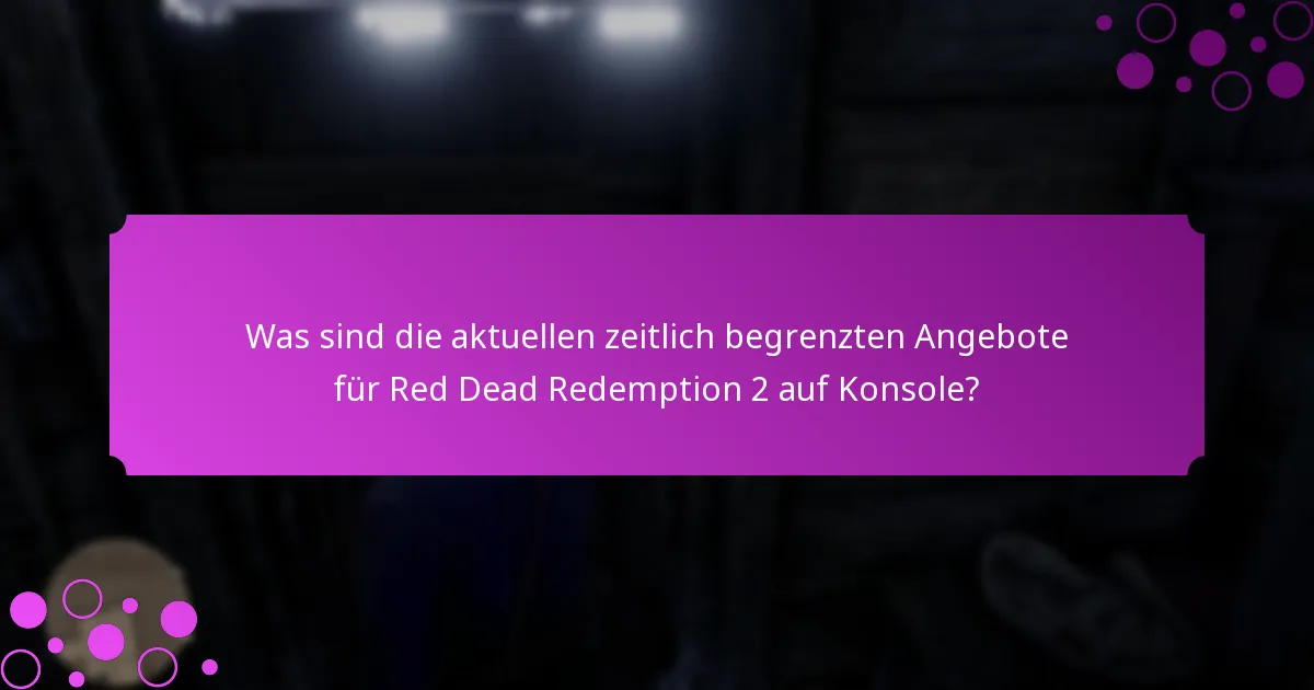 Welche einzigartigen Boni stehen für Red Dead Redemption 2 Konsolenspieler zur Verfügung?