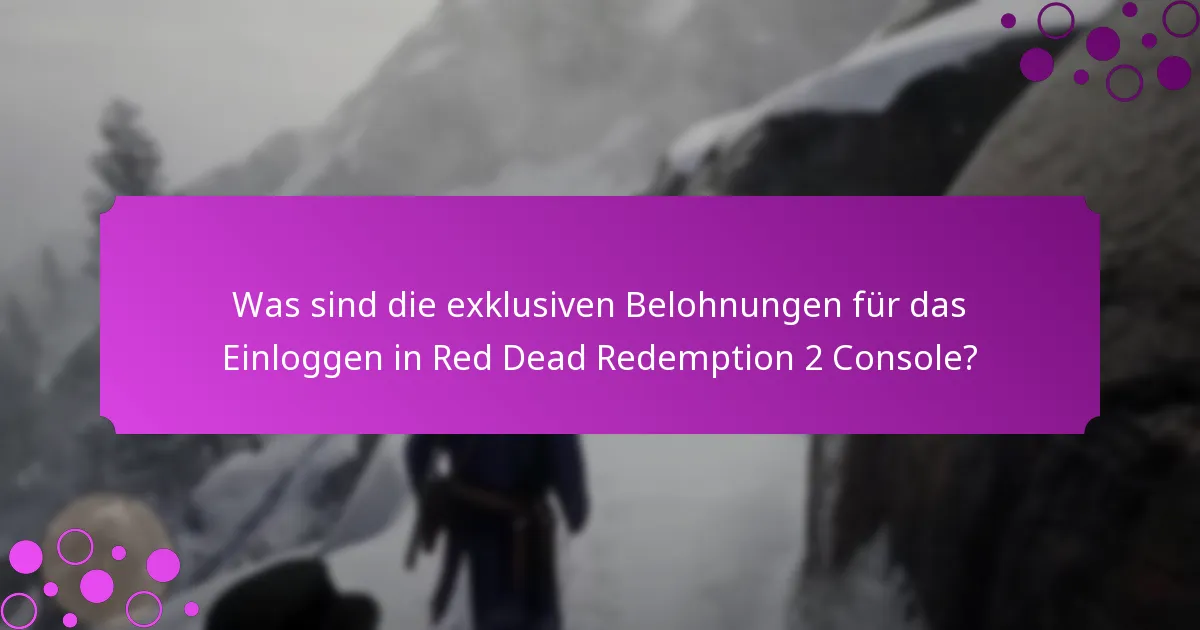 Wann sind die zeitlich begrenzten Boni für Red Dead Redemption 2 Console verfügbar?
