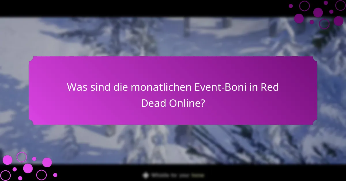 Wann treten monatliche Event-Boni auf?