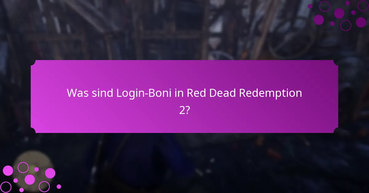 Welche einzigartigen Gegenstände können Spieler als Login-Boni erhalten?