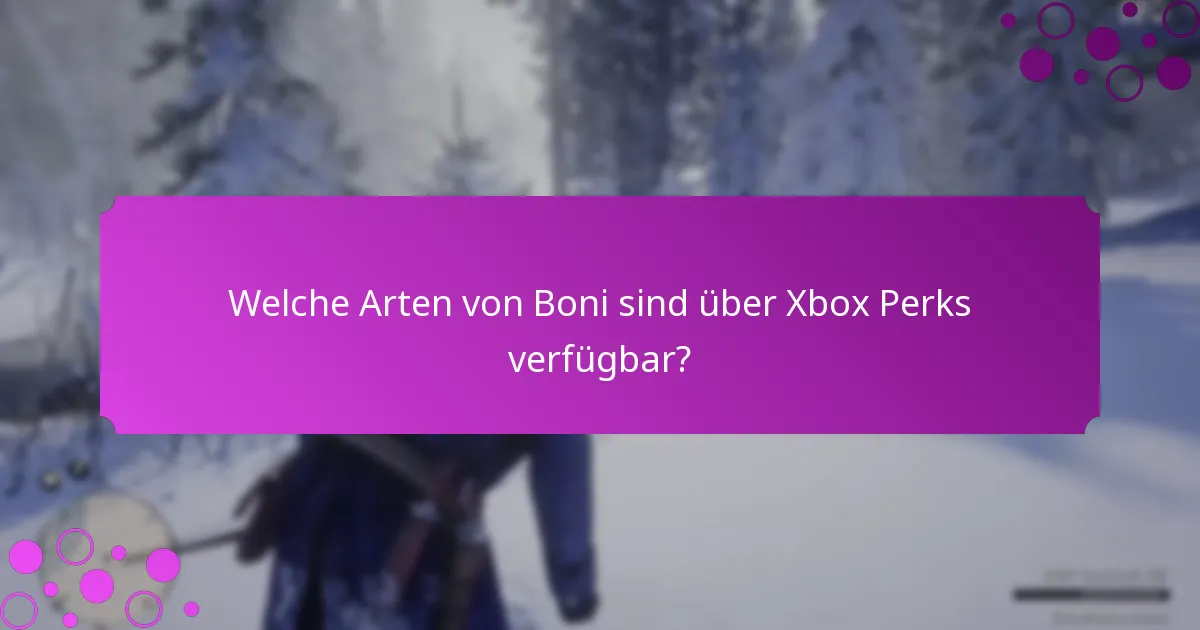 Wie löst man Xbox Perks ein?