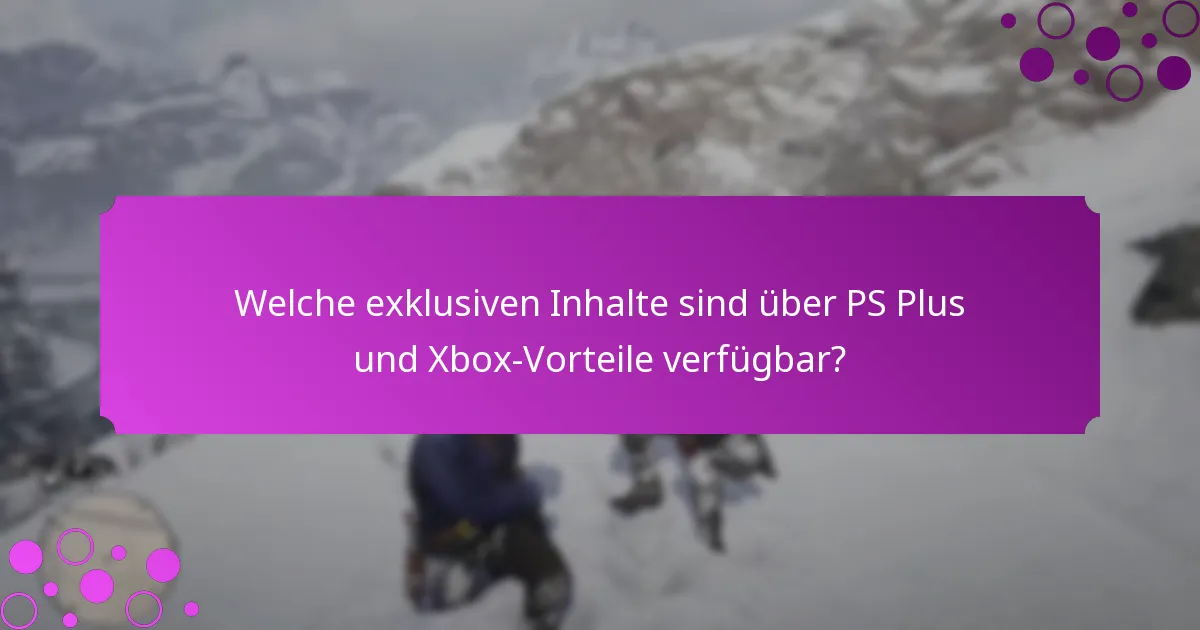 Was sind die Vorteile eines Abonnements der PS Plus- und Xbox-Dienste?