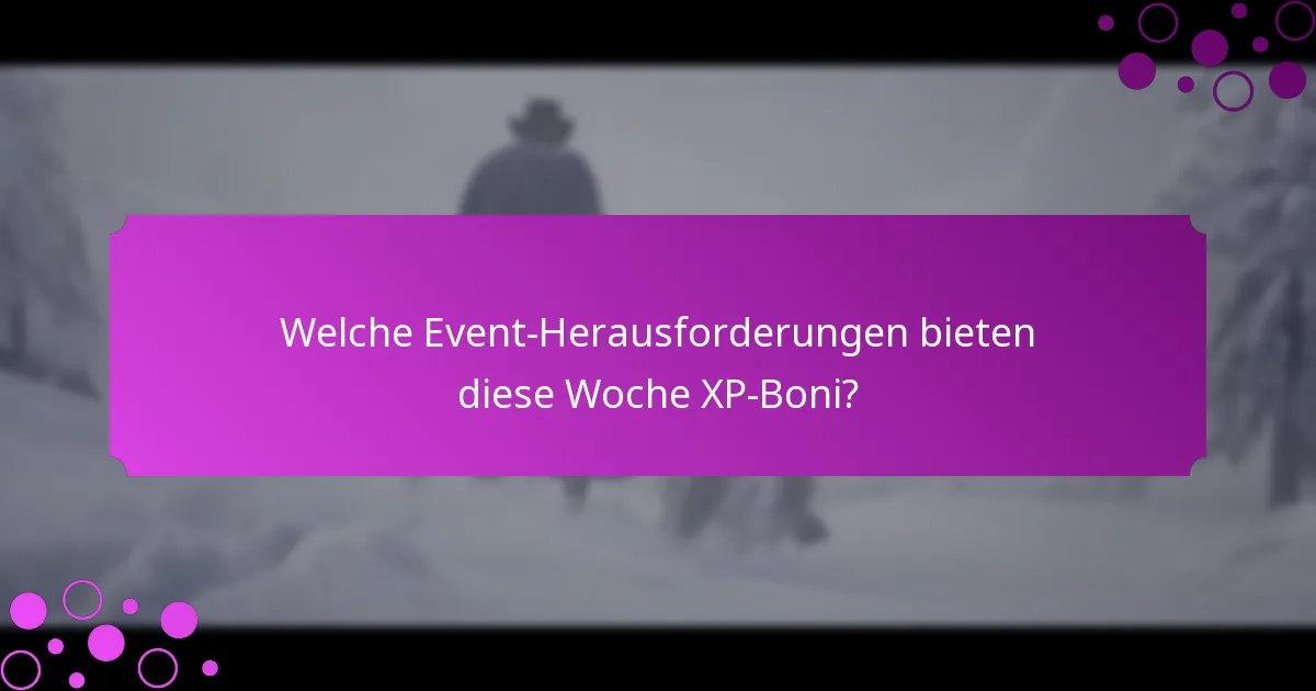 Was sind die zeitlich begrenzten Angebote für XP-Boni?