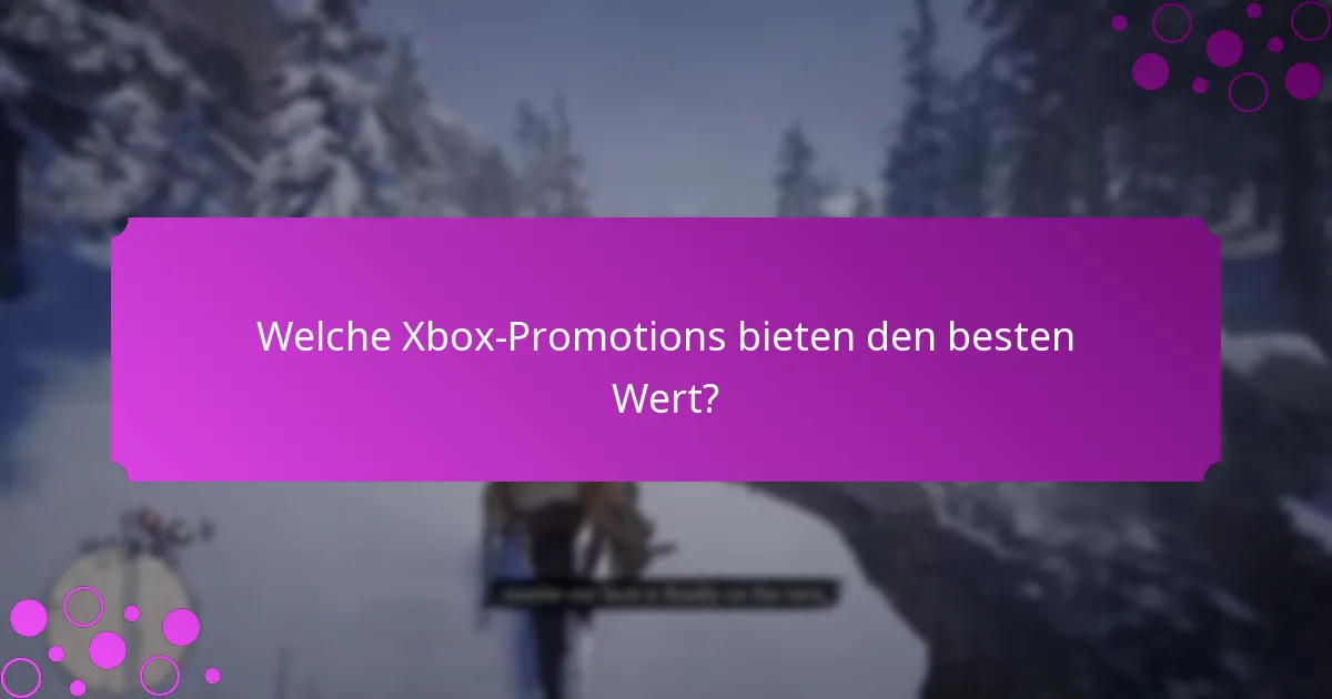 Was sind die Nutzererfahrungen mit Xbox-Promotions?