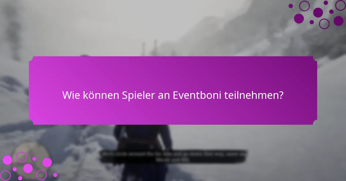 Welche Belohnungen können Spieler von Eventboni erwarten?